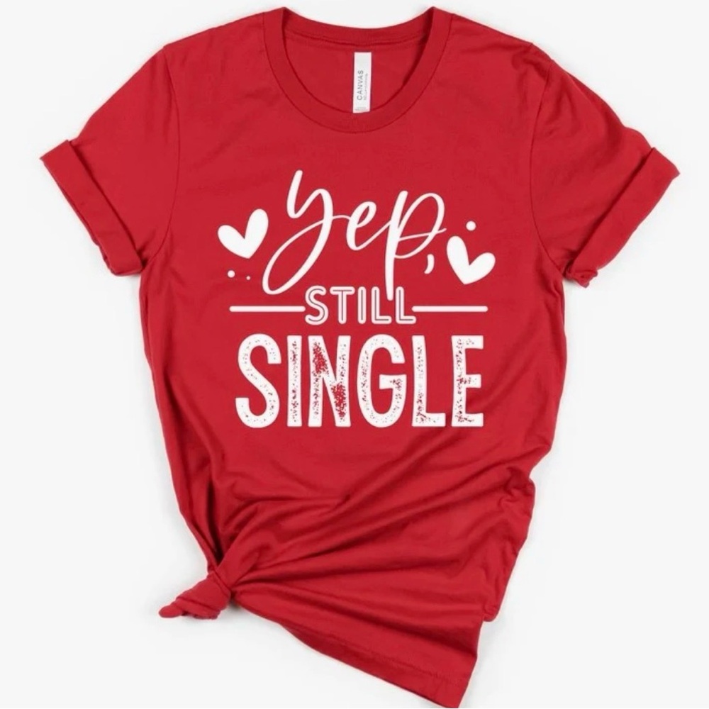 Yep Still Single T-shirt